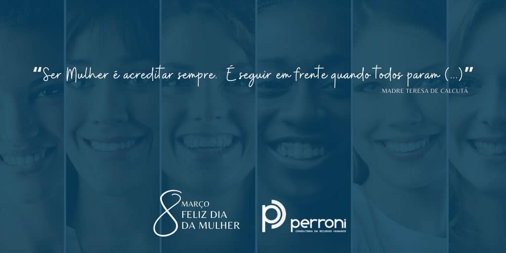 Dia Internacional da Mulher | Perroni Consultoria em RH