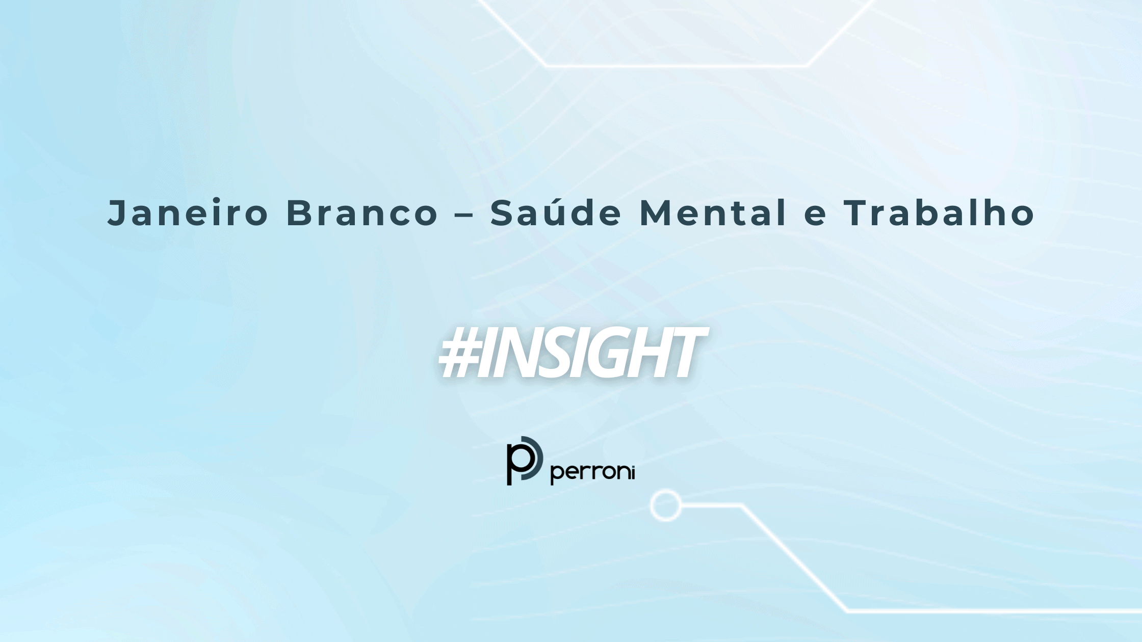 Janeiro Branco – Saúde Mental e Trabalho