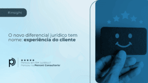 O novo diferencial jurídico tem nome: experiência do cliente